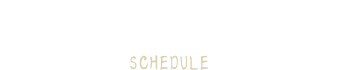 ある日のスケジュール SCHEDULE